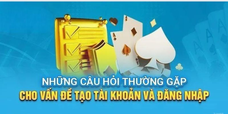 Các câu hỏi thường gặp liên quan đến mở tài khoản